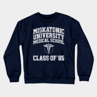 Miskatonic University Medical School Class of 85 (Re-Animator) Crewneck Sweatshirt